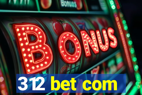 312 bet com